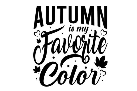 Autumn is My Favorite Color Svg Design
