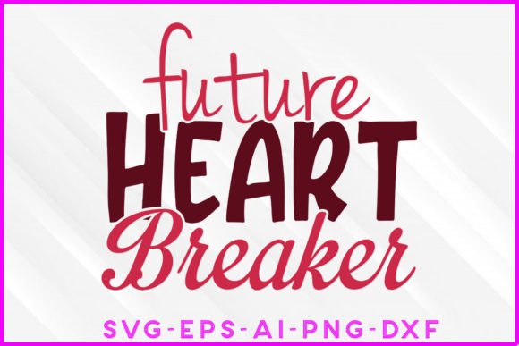 Future Heart Breaker Valentine SVG Design