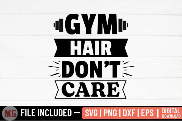 Gym Hair Don't Care - Gym Quotes SVG