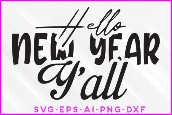 Hello New Year Yall SVG Graphics & Crafts