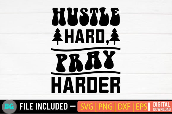 Hustle Hard, Pray Harder, Christmas SVG