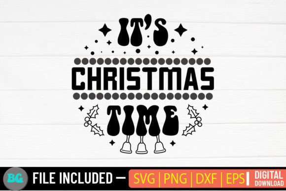 It’s Christmas Time, Christmas SVG Graphics