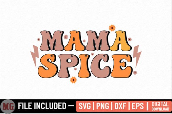 Mama Spice - Fall SVG: Graphics for Crafts