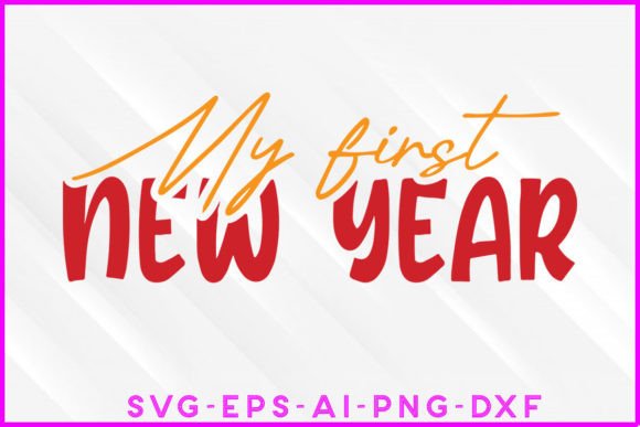 My First New Year SVG T-shirt Design