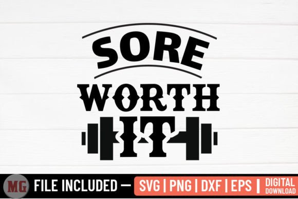 Sore Worth It - Gym Quotes SVG