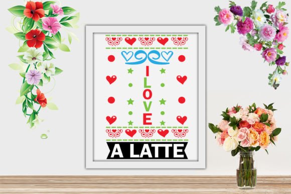 Valentine SVG I Love a Latte Graphics Crafts Review